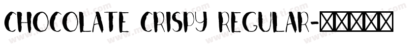 Chocolate Crispy Regular字体转换